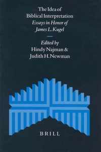 The Idea of Biblical Interpretation: Essays in Honor of James L. Kugel