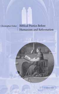 Biblical Poetics before Humanism and Reformation
