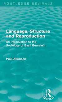 Language, Structure and Reproduction