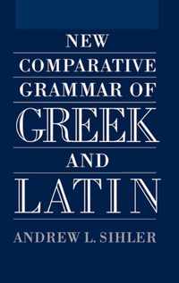 New Comparative Grammar Of Greek And Latin