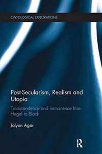 Post-Secularism, Realism and Utopia