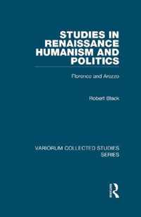 Studies in Renaissance Humanism and Politics