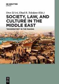 Society, Law, and Culture in the Middle East: "Modernities" in the Making