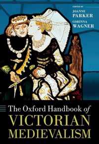 The Oxford Handbook of Victorian Medievalism