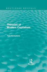 Theories of Modern Capitalism (Routledge Revivals)