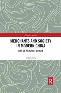 Merchants and Society in Modern China