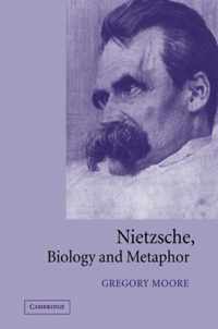 Nietzsche, Biology and Metaphor