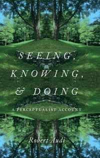 Seeing, Knowing, and Doing