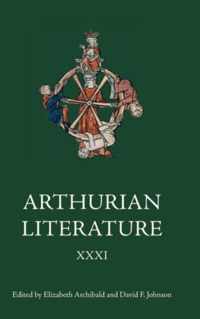 Arthurian Literature XXXI