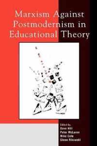 Marxism Against Postmodernism in Educational Theory