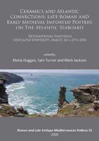 Ceramics and Atlantic Connections: Late Roman and Early Medieval Imported Pottery on the Atlantic Seaboard