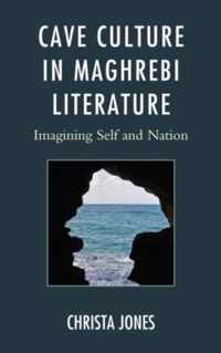 Cave Culture in Maghrebi Literature