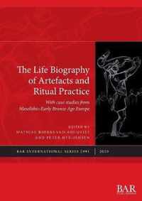 The Life Biography of Artefacts and Ritual Practice