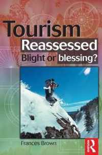 Tourism Reassessed: Blight or Blessing