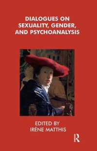 Dialogues on Sexuality, Gender, and Psychoanalysis