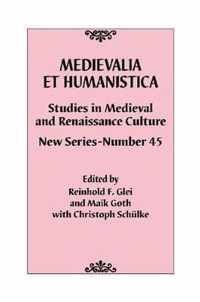 Medievalia et Humanistica, No. 45: Studies in Medieval and Renaissance Culture