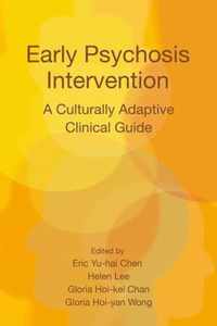 Early Psychosis Intervention: A Culturally Adaptive Clinical Guide