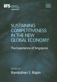 Sustaining Competitiveness in the New Global Eco  The Experience of Singapore