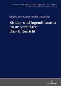 Kinder- Und Jugendliteratur Im Universitaeren Daf-Unterricht