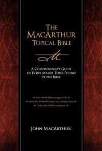 The MacArthur Topical Bible