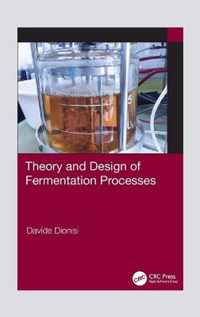 Theory and Design of Fermentation Processes