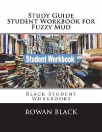 Study Guide Student Workbook for Fuzzy Mud