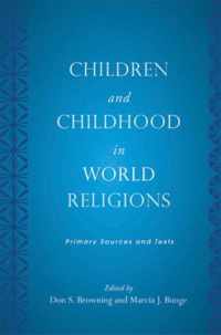 Children and Childhood in World Religions