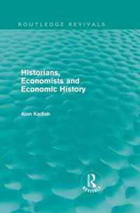 Historians, Economists and Economic History