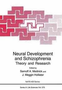 Neural Development and Schizophrenia