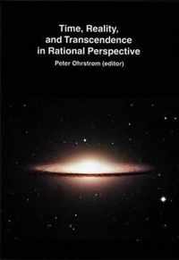 Time, Reality & Transcendence in Rational Perspective