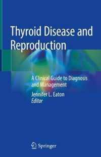 Thyroid Disease and Reproduction