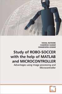 Study of ROBO-SOCCER with the help of MATLAB and MICROCONTROLLER