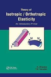 Theory of Isotropic/Orthotropic Elasticity