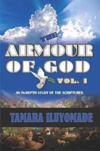 The Armour of God An In-Depth Study of the Scriptures