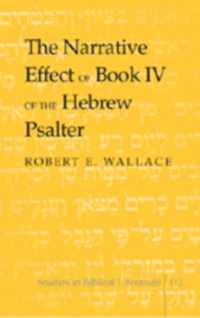 The Narrative Effect of Book IV of the Hebrew Psalter