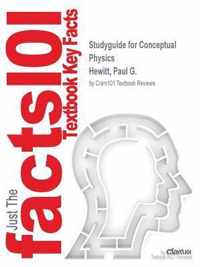 Studyguide for Conceptual Physics by Hewitt, Paul G., ISBN 9780321909107