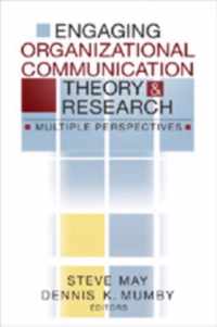 Engaging Organizational Communication Theory and Research