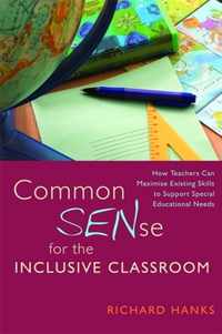 Common Sense For The Inclusive Classroom