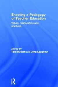 Enacting a Pedagogy of Teacher Education