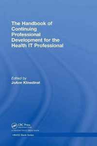 The Handbook of Continuing Professional Development for the Health IT Professional