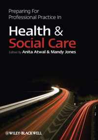 Preparing for Professional Practice in Health and Social Care