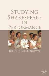 Studying Shakespeare in Performance