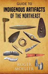 Guide to Indigenous Artifacts of the Northeast