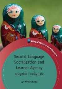 Second Language Socialization and Learner Agency