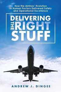 Delivering the Right Stuff