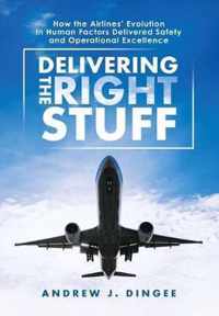 Delivering the Right Stuff