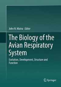 The Biology of the Avian Respiratory System