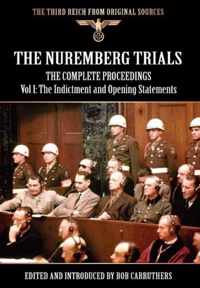 The Nuremberg Trials - The Complete Proceedings Vol 1