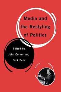 Media and the Restyling of Politics