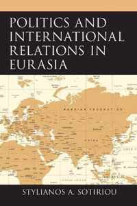 Politics and International Relations in Eurasia